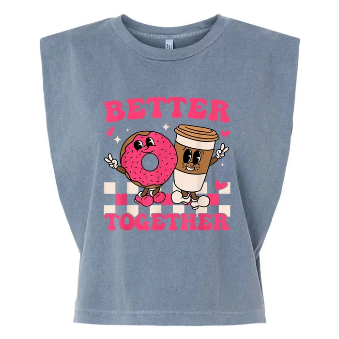 Better Together Coffee Donut Valentine's Day Groovy Retro Garment-Dyed Women's Muscle Tee