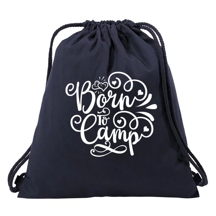 Born To Camp Nice Camping Décor Theme Cool Gift Drawstring Bag