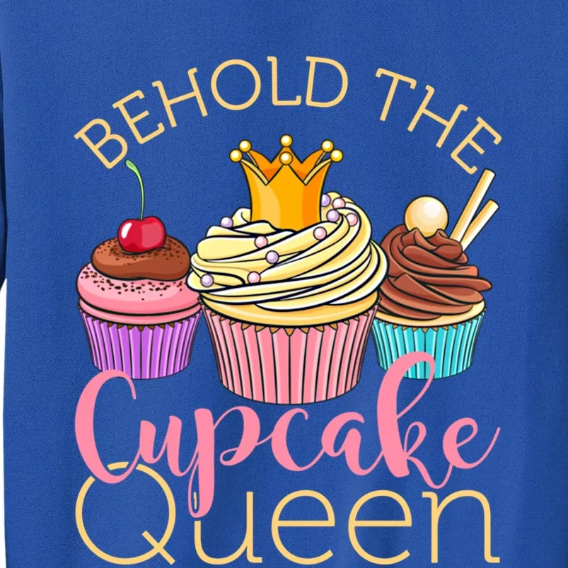 Behold The Cupcake Queen Baker Cute Gift Tall Sweatshirt