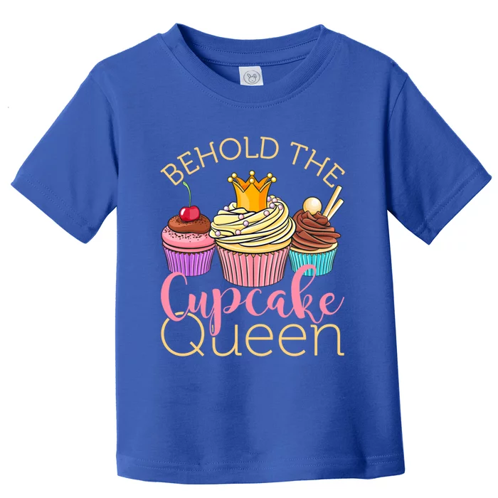 Behold The Cupcake Queen Baker Cute Gift Toddler T-Shirt