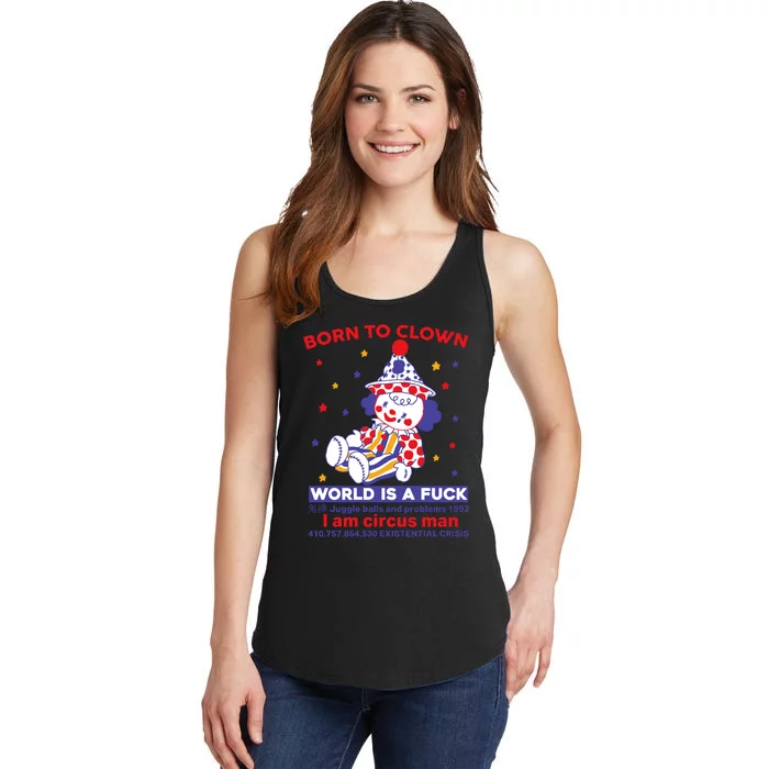 Born To Clown World Is A Fuck I Am Circus Man Clowncore Ladies Essential Tank