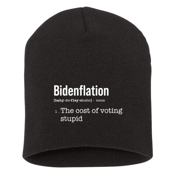 Bidenflation The Cost Of Voting Stupid Short Acrylic Beanie