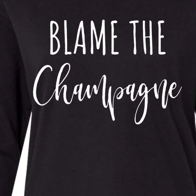 Blame The Champagne Funny Party Drinking Womens Cotton Relaxed Long Sleeve T-Shirt