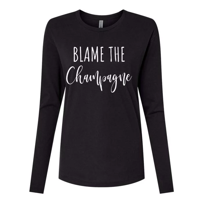 Blame The Champagne Funny Party Drinking Womens Cotton Relaxed Long Sleeve T-Shirt