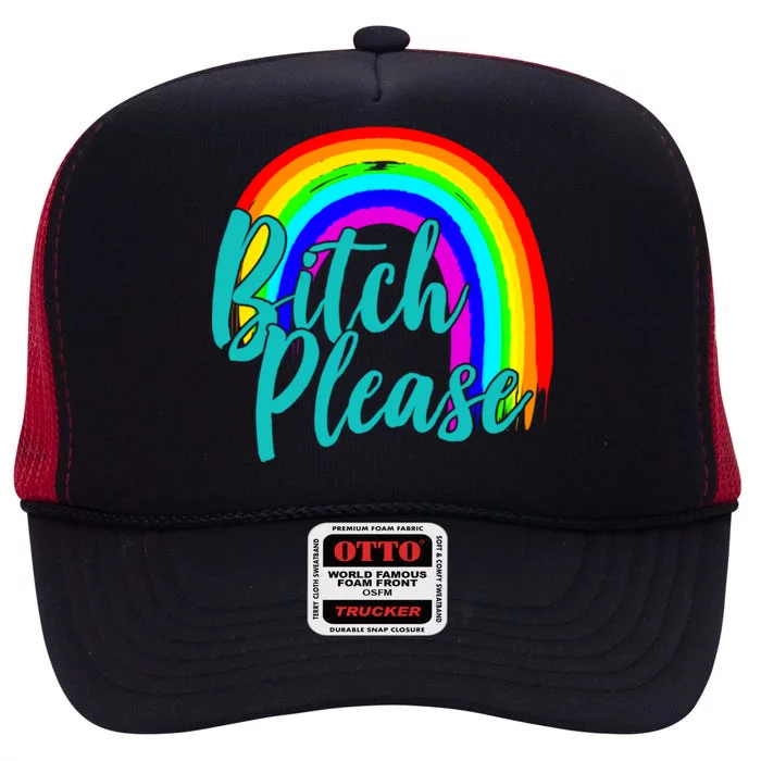 B*tch Please Rainbow High Crown Mesh Trucker Hat