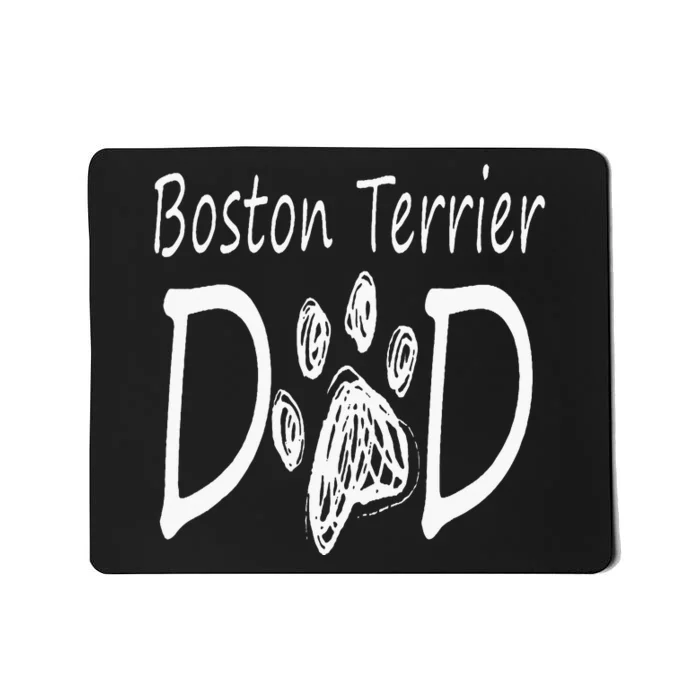 Boston Terrier Dad Dog Breed Daddy Owner Puppy Mousepad