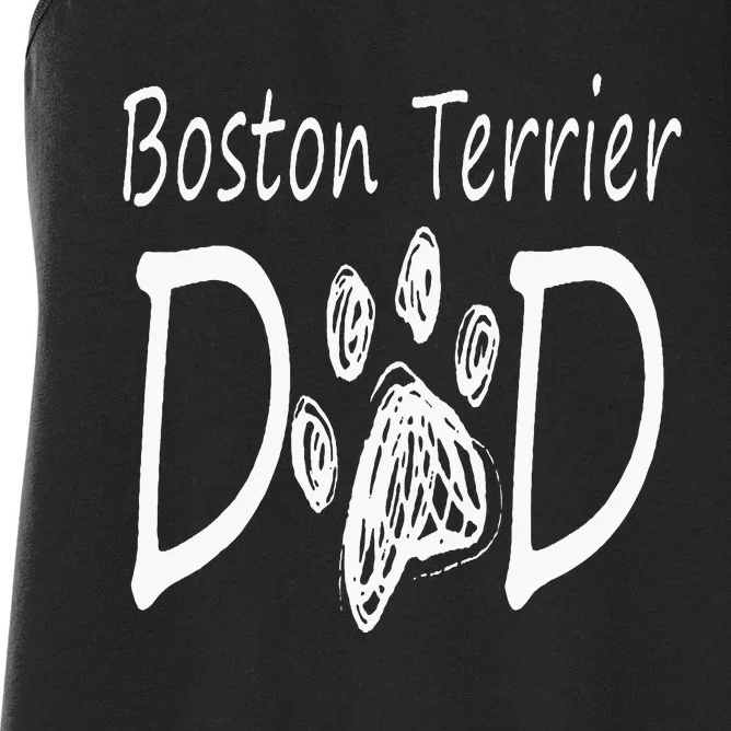 Boston Terrier Dad Dog Breed Daddy Owner Puppy Women's Racerback Tank