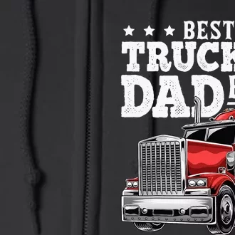 Best Truckin Dad Ever Big Rig Trucker Fathers Day Full Zip Hoodie