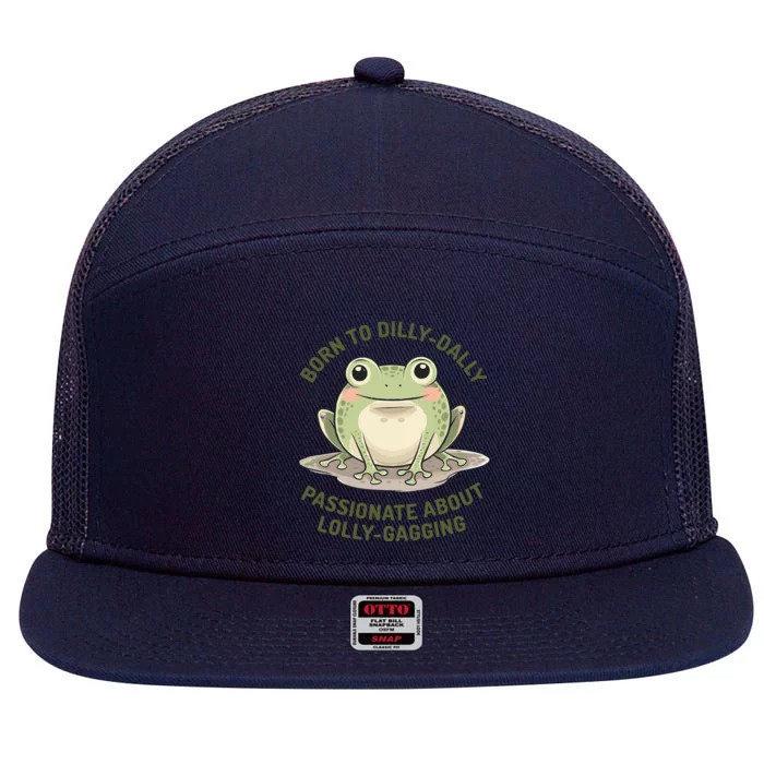 Born To Dilly Dally Funny Green Frog Meme 7 Panel Mesh Trucker Snapback Hat