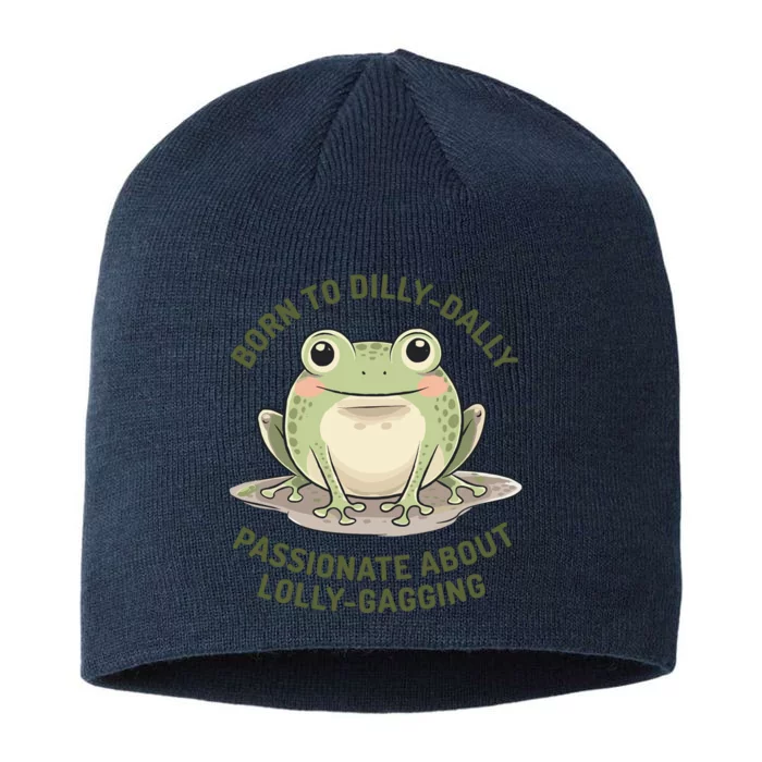 Born To Dilly Dally Funny Green Frog Meme 8 1/2in Sustainable Knit Beanie