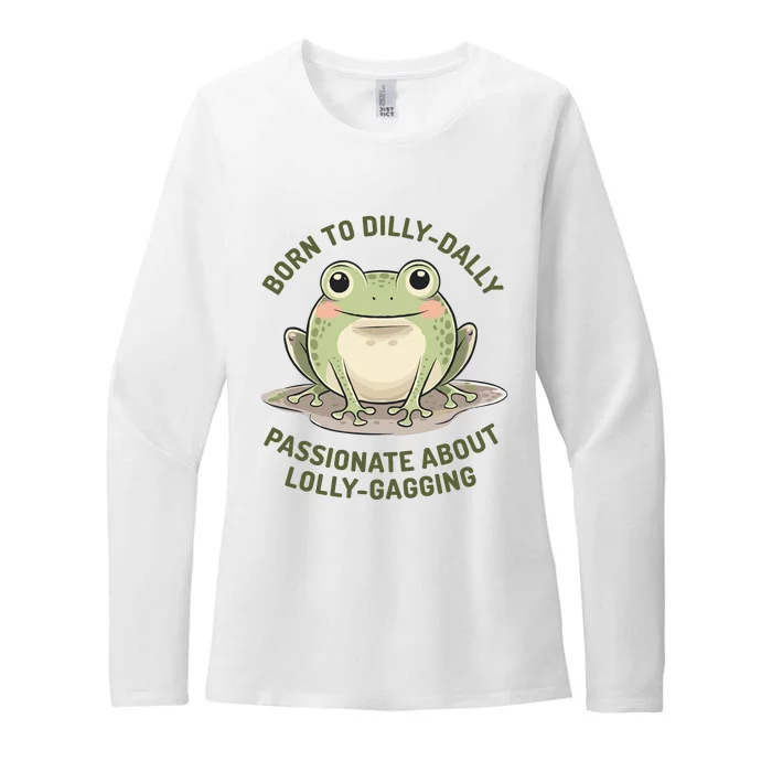 Born To Dilly Dally Funny Green Frog Meme Womens CVC Long Sleeve Shirt