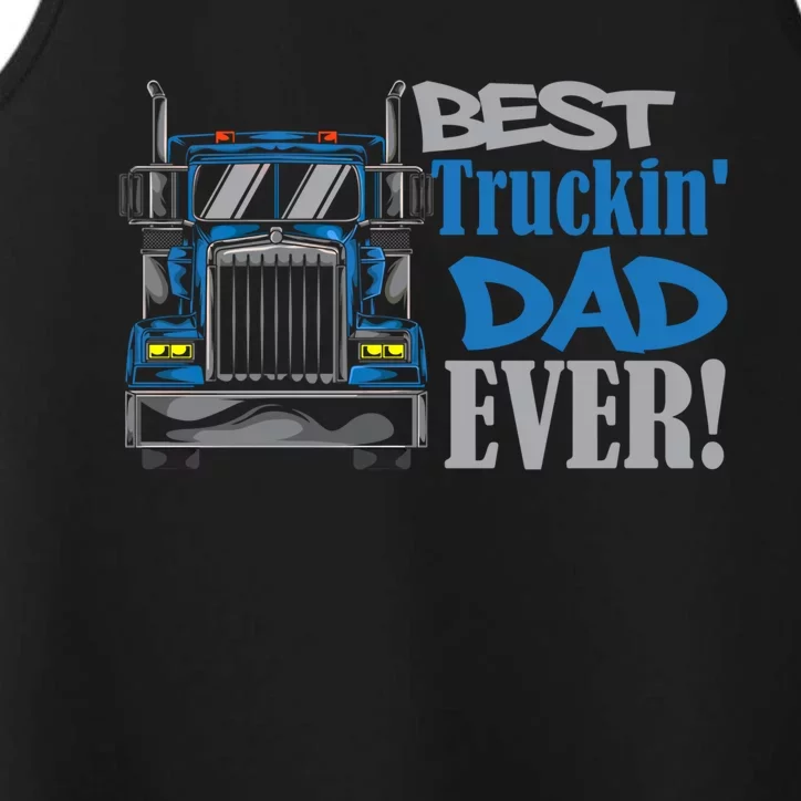 Best Trucking Dad Ever Truck Driver Dad Gift Performance Tank