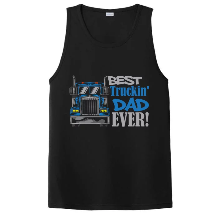 Best Trucking Dad Ever Truck Driver Dad Gift Performance Tank