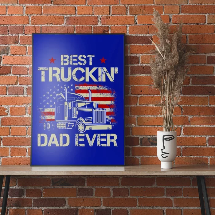 Best Truckin Dad Ever Usa American Flag Trucker 4th Of July Gift Poster