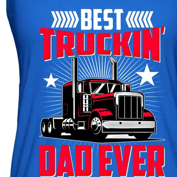 Best Trucking Dad Ever Trucker Funny Truck Driver Father Great Gift Ladies Essential Flowy Tank