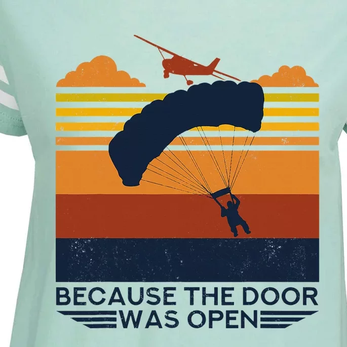 Because The Door Was Open Parachuting Skydiving Enza Ladies Jersey Football T-Shirt