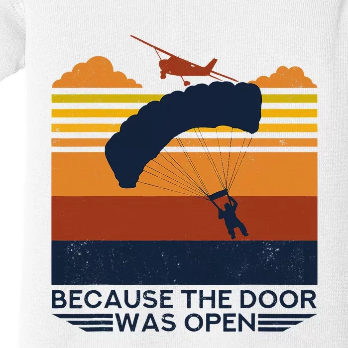 Because The Door Was Open Parachuting Skydiving Baby Bodysuit