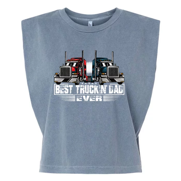 Best Truckin' Dad Ever Truck Driver Garment-Dyed Women's Muscle Tee