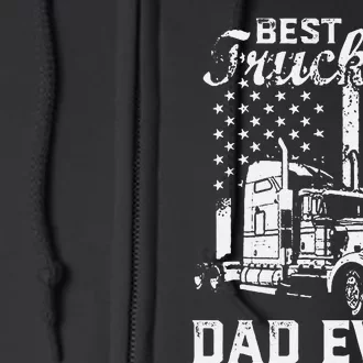 Best Truckin Dad Ever American Flag Fathers Day Full Zip Hoodie