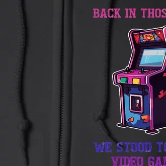 Back Those Days Stood To Play Video Games Gamer Retro Arcade Full Zip Hoodie