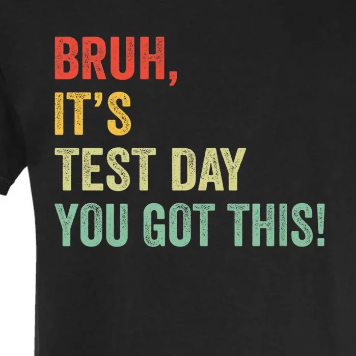 Bruh Test Day Teacher Starr Testing Rock The Test Retro Garment-Dyed Heavyweight T-Shirt