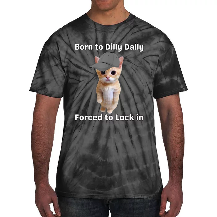 Born To Dilly Dally Forced To Lock In Cat Tie-Dye T-Shirt