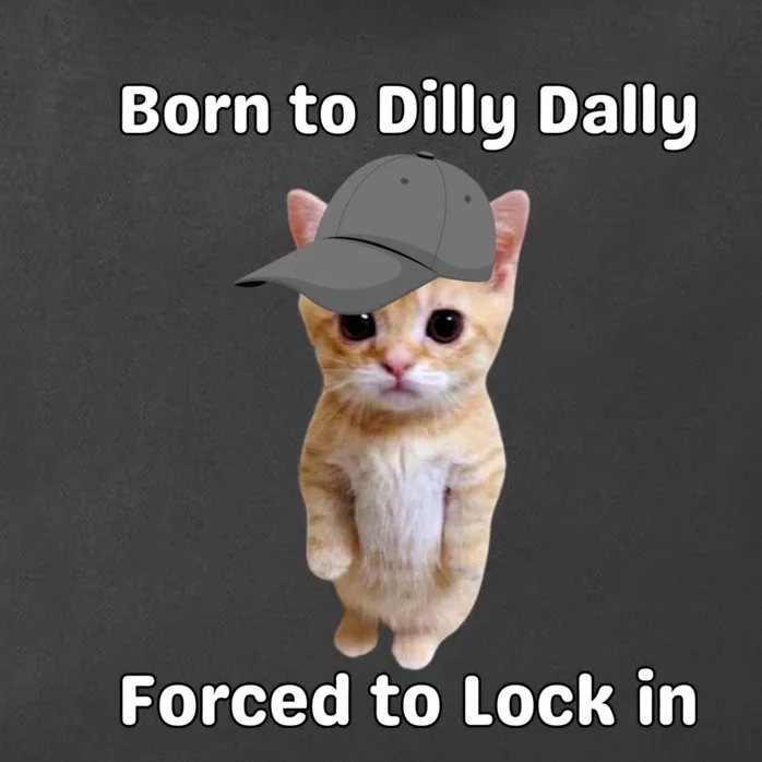 Born To Dilly Dally Forced To Lock In Cat Zip Tote Bag