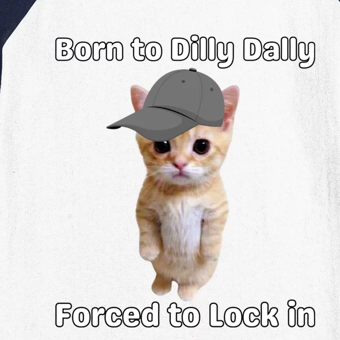 Born To Dilly Dally Forced To Lock In Cat Baseball Sleeve Shirt