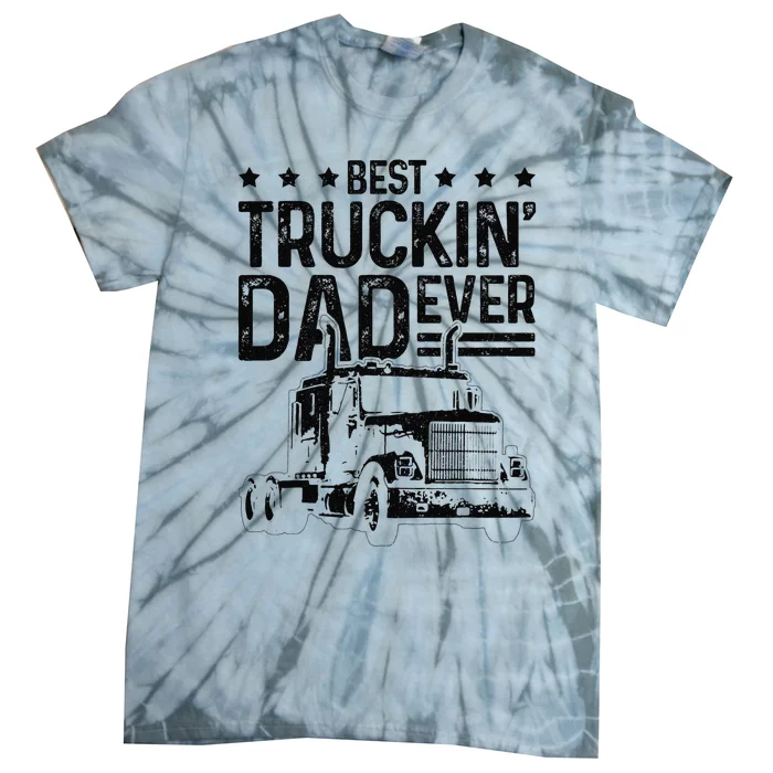 Best Truckin' Dad Ever Truck Driver Father's Day Gift Tie-Dye T-Shirt