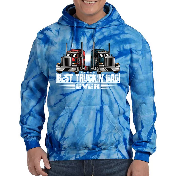 Best Truckin Dad Ever Truck Driver Gift Tie Dye Hoodie