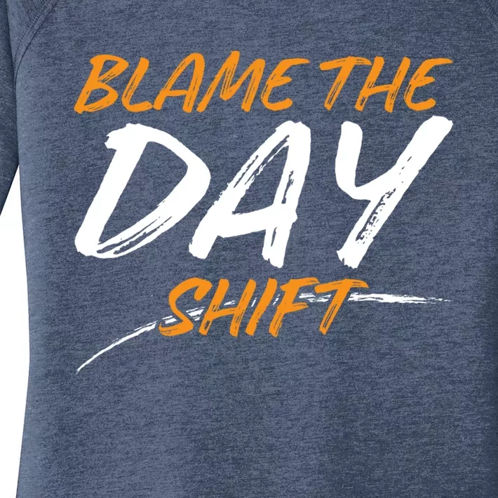 Blame The Day Shifmeaningful Gift Novelty Great Gift For Employees Great Gift Women's Perfect Tri Tunic Long Sleeve Shirt