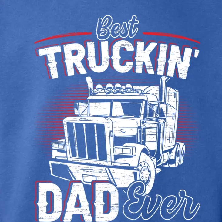 Best Trucking Dad Ever Truck Driver Fathers Day Gift Toddler Hoodie