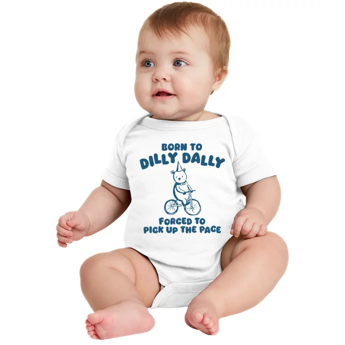 Born To Dilly Dally Baby Bodysuit