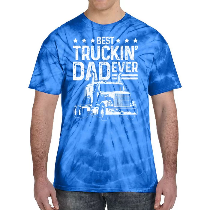 Best Truckin' Dad Ever Truck Driver Father's Day Gift Cool Gift Tie-Dye T-Shirt