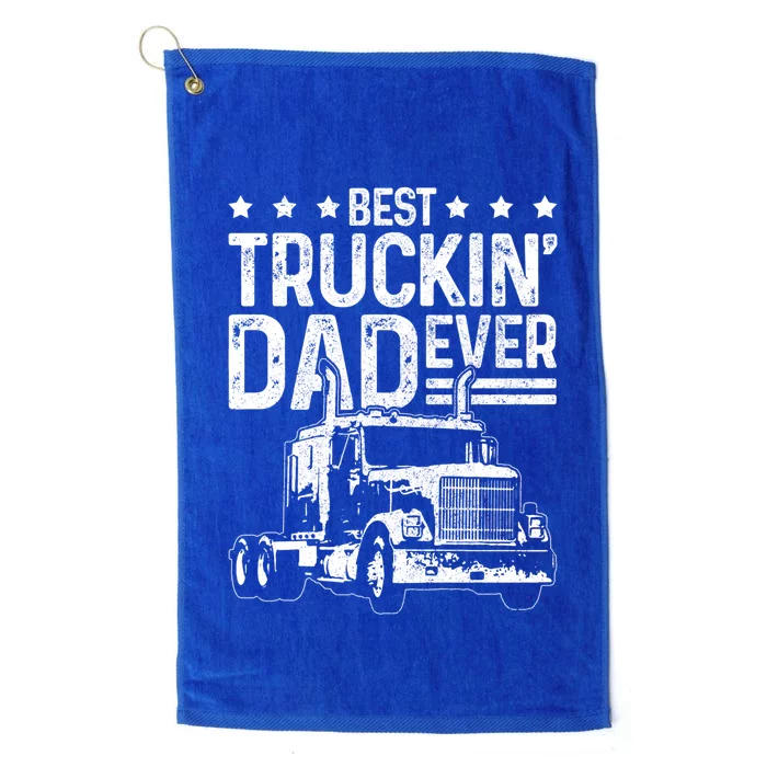 Best Truckin' Dad Ever Truck Driver Father's Day Gift Cool Gift Platinum Collection Golf Towel