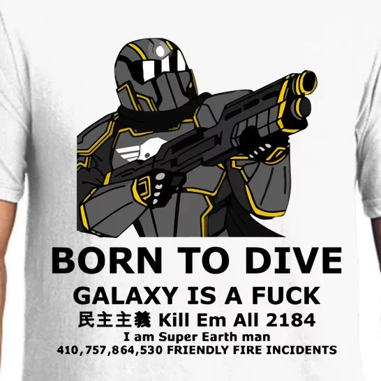 Born To Dive Galaxy Is A Fuck Kill Em All 2184 I Am Super Earth Man 410757864 Pajama Set