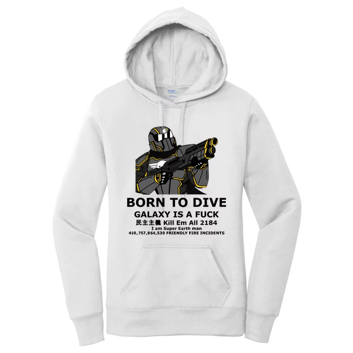 Born To Dive Galaxy Is A Fuck Kill Em All 2184 I Am Super Earth Man 410757864 Women's Pullover Hoodie