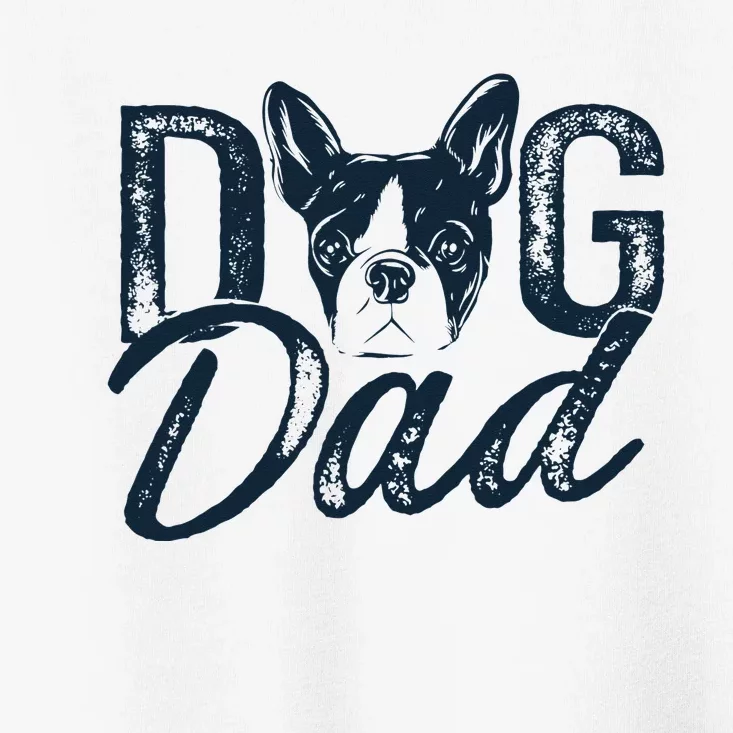 Boston Terrier Dog Dad Toddler T-Shirt