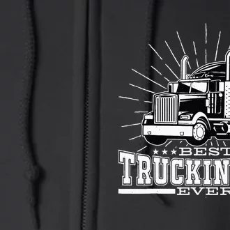 Best Truckin' Dad Ever Trucking Dad For Truck Driver Full Zip Hoodie