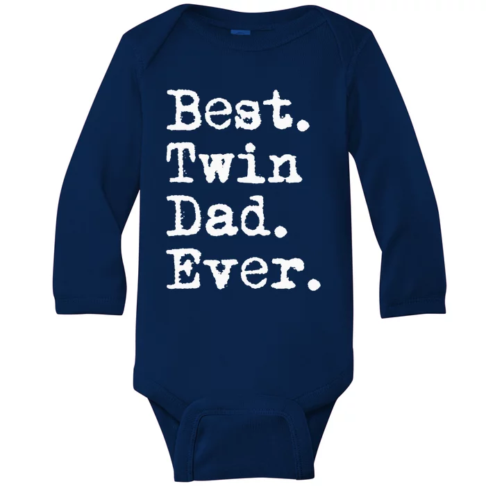 Best Twin Dad Ever Funny Fathers Day Saying for Dad of Twins Baby Long Sleeve Bodysuit