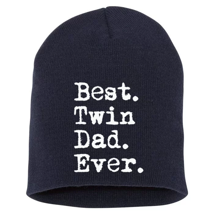 Best Twin Dad Ever Funny Fathers Day Saying for Dad of Twins Short Acrylic Beanie