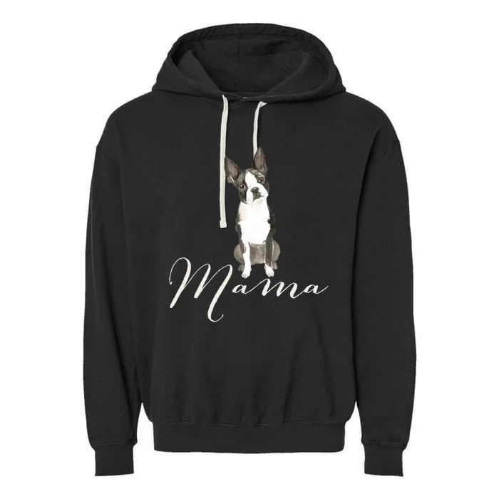 Boston Terrier Dog Mama Gift Boston Terrier Dog Mom Present Gift Garment-Dyed Fleece Hoodie