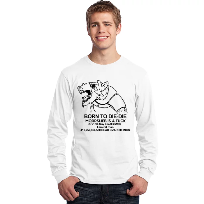 Born To Die Die Morrslieb Is A Fuck Long Sleeve Shirt