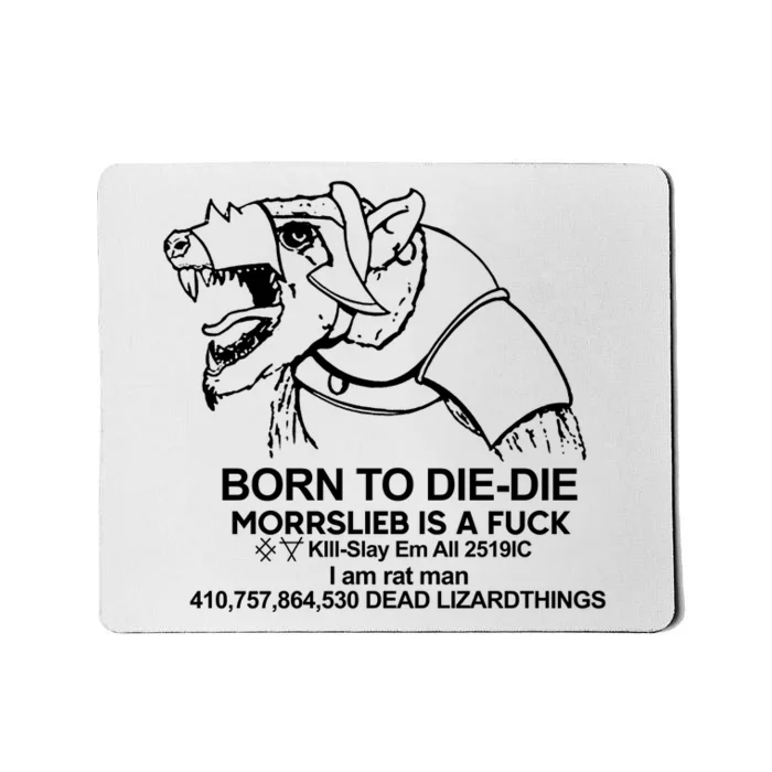 Born To Die Die Morrslieb Is A Fuck Mousepad