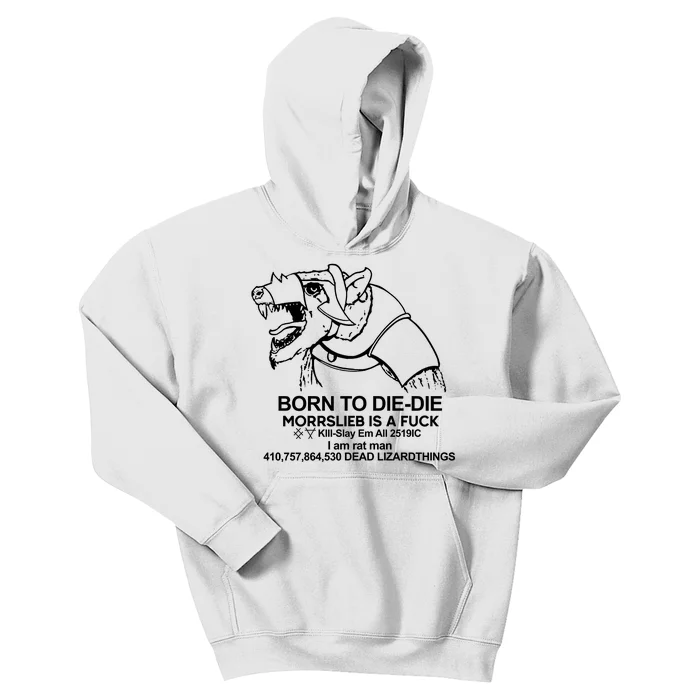 Born To Die Die Morrslieb Is A Fuck Kids Hoodie