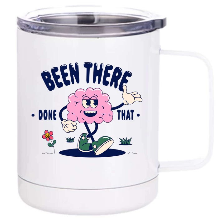 Been There Done That Retro Cartoon Brain Front & Back 12oz Stainless Steel Tumbler Cup