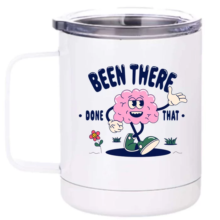 Been There Done That Retro Cartoon Brain Front & Back 12oz Stainless Steel Tumbler Cup