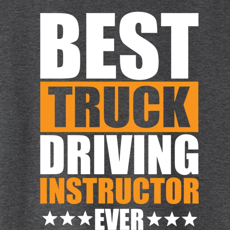 Best Truck Driving Instructor Ever Quote Driver Education Gift Women's Crop Top Tee