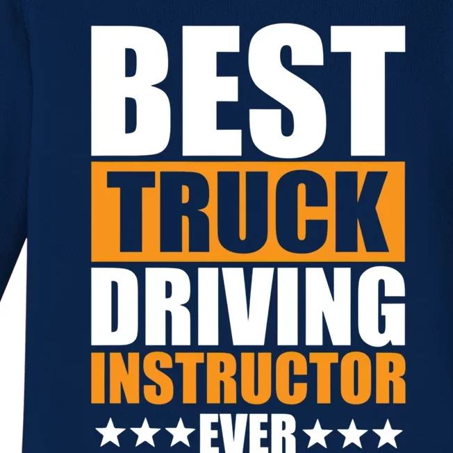 Best Truck Driving Instructor Ever Quote Driver Education Gift Baby Long Sleeve Bodysuit