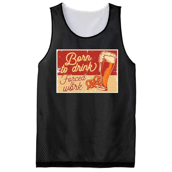 Born To Drink Forced To Work Mesh Reversible Basketball Jersey Tank